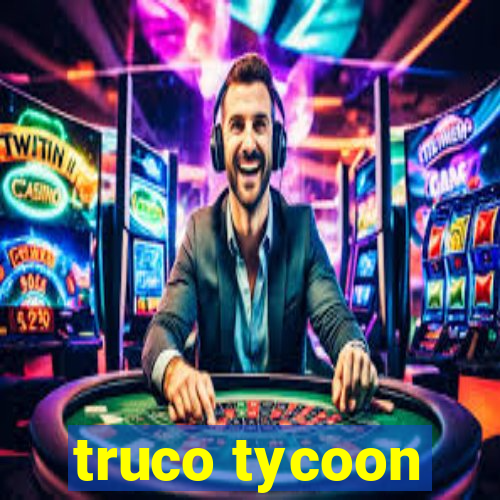 truco tycoon